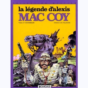 Mac Coy : Tome 1, La Légende d'Alexis Mac Coy