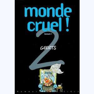Monde cruel ! : Tome 2, Bonsoir !