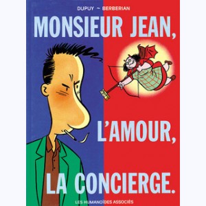 Monsieur Jean : Tome 1, Mr Jean, l'amour, la concierge.