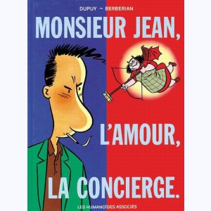 Monsieur Jean : Tome 1, Mr Jean, l'amour, la concierge. : 