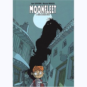Moonfleet : Tome 1, L'ombre de Barbe-Noire