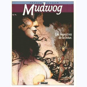 Mudwog, Les monstres de la boue