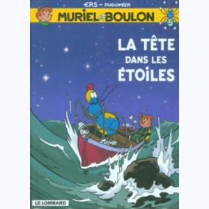 Muriel et Boulon : Tome 5, La tête dans les étoiles