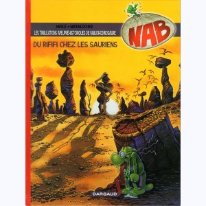 Nabuchodinosaure / Nab : Tome 3, Du rififi chez les sauriens