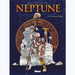 Le Neptune : Tome 2, Vers un autre monde