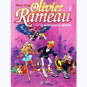 Olivier Rameau : Tome 1, La merveilleuse odyssée : 