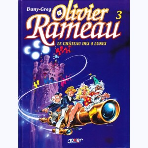 Olivier Rameau : Tome 3, Le chateau des 4 lunes : 