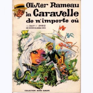 85 : Olivier Rameau : Tome 4, La caravelle de n'importe où
