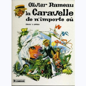 Olivier Rameau : Tome 4, La caravelle de n'importe où : 