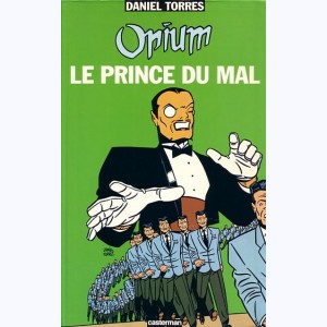 Opium, Le prince du mal