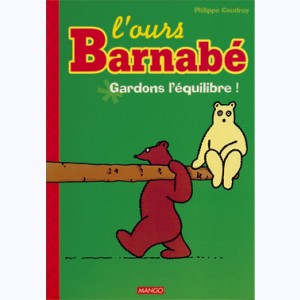 L'ours Barnabé : Tome 2, Gardons l'équilibre