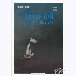Pacush Blues : Tome 2, Second souffle - Jefferson ou le mal de vivre : 
