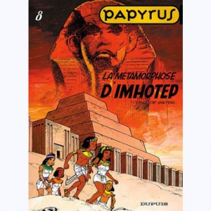 Papyrus : Tome 8, La métamorphose d'Imhotep