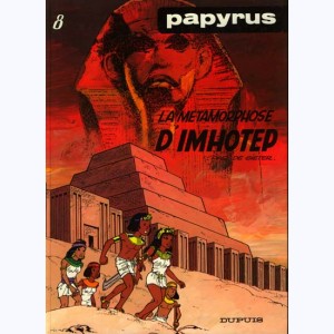 Papyrus : Tome 8, La métamorphose d'Imhotep : 