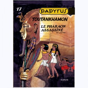 Papyrus : Tome 17, Toutankhamon