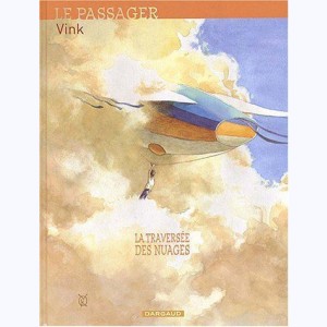 Le passager (Vink) : Tome 1, La traversée des nuages