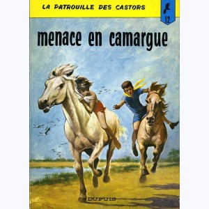 La patrouille des Castors : Tome 12, Menace en Camargue : 