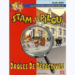 Stam et Pilou : Tome 1, Drôles de détectives