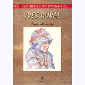 Les meilleurs récits de... : Tome HS1, Les Meilleurs Voyages de Yves Duval - Croquis de voyage