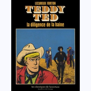 Teddy Ted : Tome 2, La diligence de la haine : 