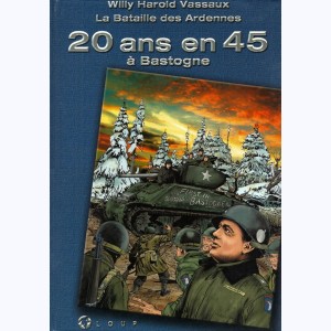 20 ans en 45, à Bastogne