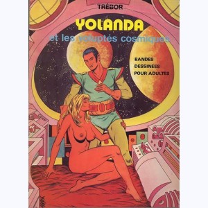 Yolanda et les voluptés cosmiques : Tome 1