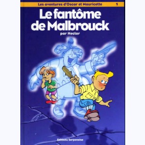Les aventures d'Oscar et Mauricette : Tome 1, Le fantôme de Malbrouck