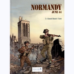 Normandie juin 44 : Tome 4, Normandy June 44 T.4 Sword Beach / Caen : 