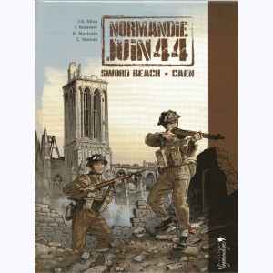Normandie juin 44 : Tome 4, Sword beach / Caen : 