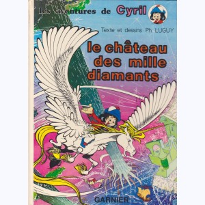 Les aventures de Cyril : Tome 1, Le château des mille diamants
