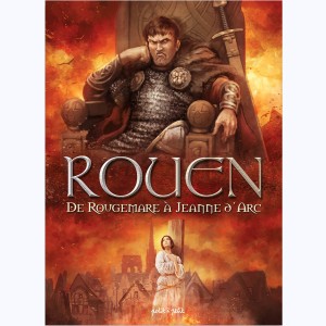 Rouen : Tome 2, De Rougemare à Jeanne d'Arc