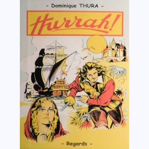 Histoire du journal "Hurrah", de ses antécédents heureux et malheureux et de ses suites, 1953-1959