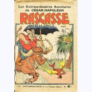 Les extraordinaires aventures de César-Napoléon Rascasse : Tome 3, roi de la jungle