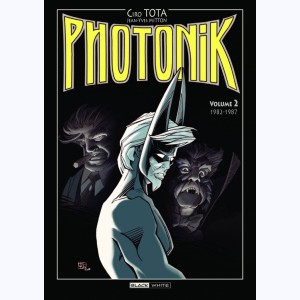 Photonik : Tome 2, l'intégrale 1982-1987