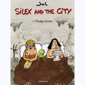 Silex and the city : Tome 7, Poulpe Fiction