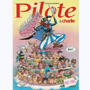 Les plus belles histoires de Pilote : Tome 5, Pilote et Charlie de 1982 à 1989