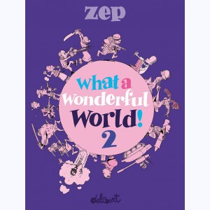What a Wonderful World ! : Tome 2