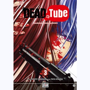 Dead tube : Tome 3