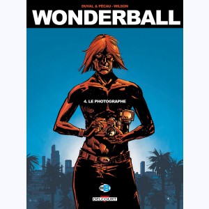 Wonderball : Tome 4, Le Photographe