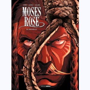 Moses Rose : Tome 3, El Déguello