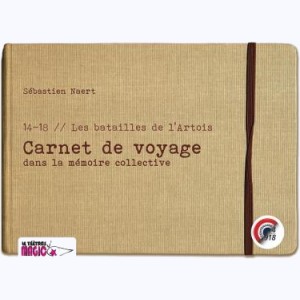 Carnet de voyage dans la mémoire collective, 14-18 // Les batailles de l'Artois
