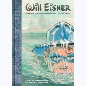 Will Eisner The Centennial Celebration (1917-2017), Catalogue de l'exposition à la Cité internationale de la bande dessinée et de l'image à Angoulême