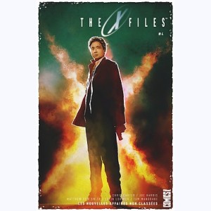 The X-Files : Tome 4, Les nouvelles affaires non classées