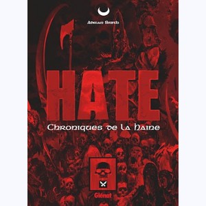 Hate, Les Chroniques de la Haine
