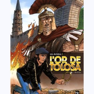 L'or de Tolosa : Tome 1, Les achéos