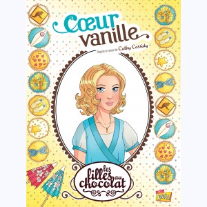 Les filles au chocolat : Tome 5, Coeur Vanille