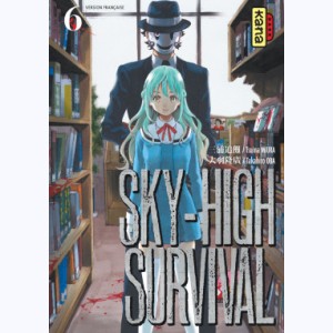 Sky-high survival : Tome 6