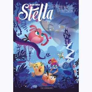 Stella : Tome 2, La Méchante Princesse du Haut Château
