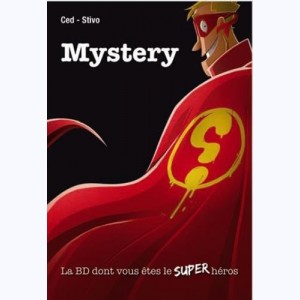 Mystery, la BD Dont Vous Étés le Super-Heros