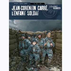 Jean-Corentin Carré, l'enfant soldat : Tome 2, 1916 - 1917